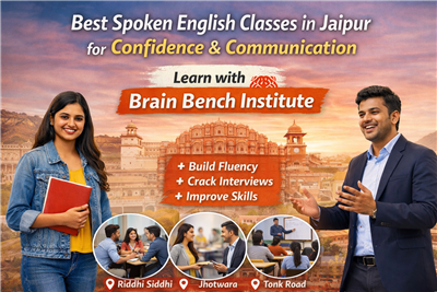 Learn English with Confidence: Best Spoken English Classes in Jaipur at Brain Bench Institute